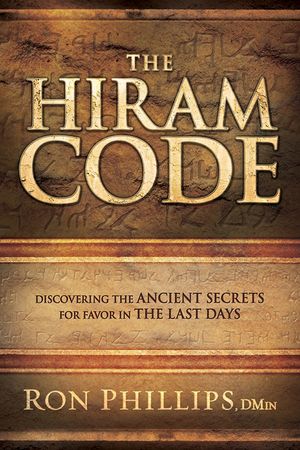 The Hiram Code: Discovering the Ancient Secrets for Favor in the Last Days image number 0