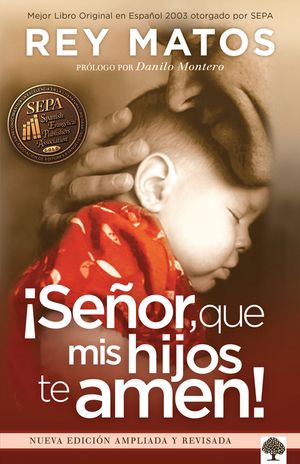 &iexcl;Se&ntilde;or, Que MIS Hijos Te Amen! - Con Gu&iacute;a de Estudio: Nueva Edici&oacute;n Ampliada Y Revisada image number 0