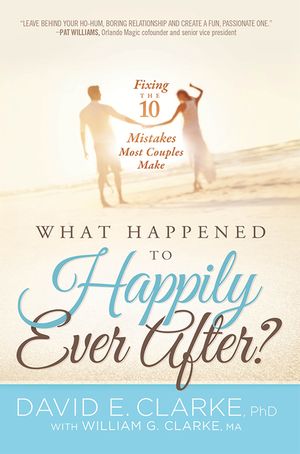 What Happened to Happily Ever After?: Fixing the 10 Mistakes Most Couples Make image number 0