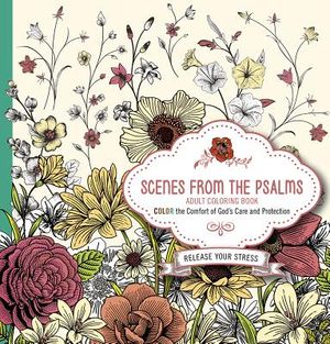 Scenes from the Psalms - Adult Coloring Book: Color the Comfort of God's Care and Protection image number 0