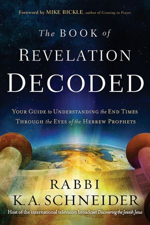 Book of Revelation Decoded: Your Guide to Understanding the End Times Through the Eyes of the Hebrew Prophets image number 0