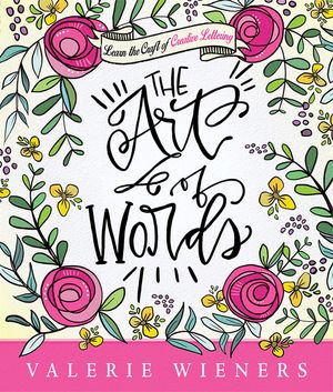 The Art of Words: Learn the Craft of Creative Lettering image number 0