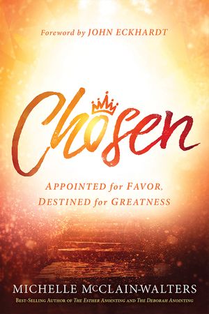 Chosen: Appointed for Favor, Destined for Greatness image number 0