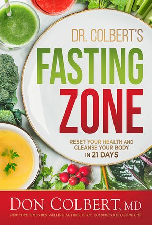 Dr. Colbert's Fasting Zone: Reset Your Health and Cleanse Your Body in 21 Days image number 0