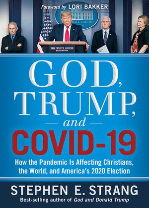 God, Trump, and Covid-19: How the Pandemic Is Affecting Christians, the World, and America's 2020 Election image number 0