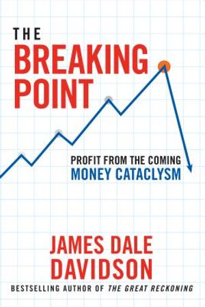 The Breaking Point: Profit from the Coming Money Cataclysm image number 0