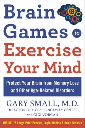 Brain Games to Exercise Your Mind Protect Your Brain from Memory Loss and Other Age-Related Disorders: 75 Large Print Puzzles, Logic Riddles & Brain T image number 0