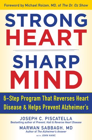 Strong Heart, Sharp Mind: The 6-Step Brain-Body Balance Program That Reverses Heart Disease and Helps Prevent Alzheimer's image number 0