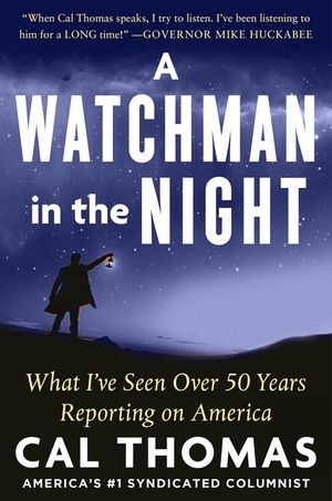 A Watchman in the Night: What I've Seen Over 50 Years Reporting on America image number 0