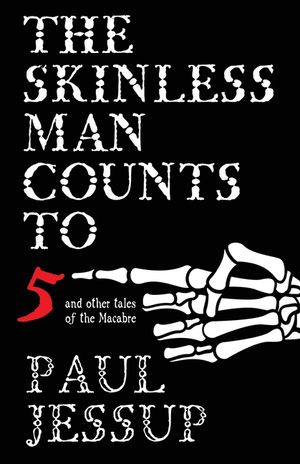 The Skinless Man Counts to Five image number 0