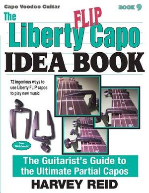 The Liberty FLIP Capo Idea Book: The Guitarist's Guide to the Ultimate Partial Capos image number 0