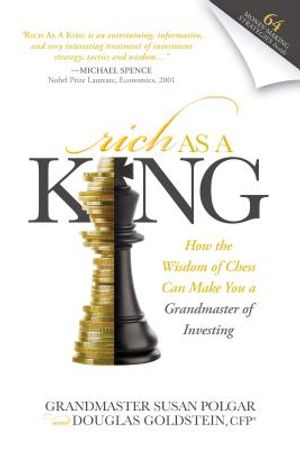 Rich as a King: How the Wisdom of Chess Can Make You a Grandmaster of Investing image number 0