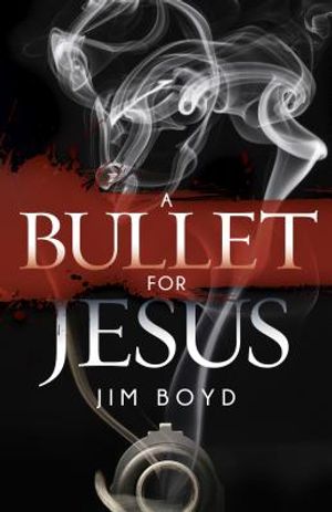 A Bullet for Jesus image number 0