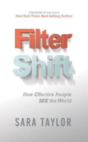Filter Shift: How Effective People See the World image number 0