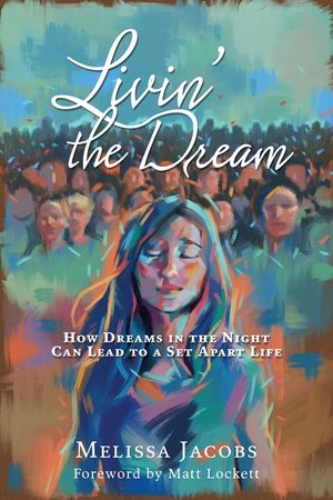 Livin' the Dream: How dreams in the night can lead to a set-apart life image number 0