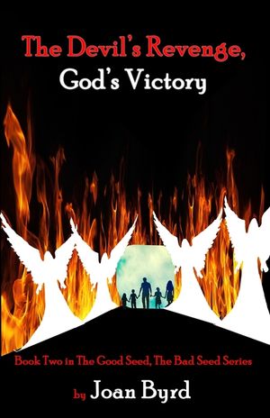 The Devil's Revenge, God's Victory: Book Two of the Good Seed, the Bad Seed Series image number 0