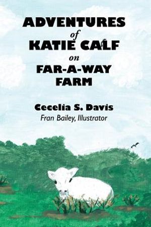 Adventures of Katie Calf on Far-A-Way Farm image number 0