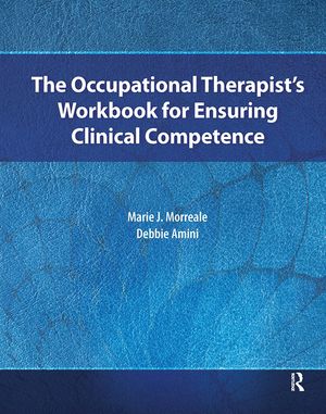 The Occupational Therapist's Workbook for Ensuring Clinical Competence image number 0