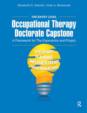 The Entry Level Occupational Therapy Doctorate Capstone: A Framework for the Experience and Project image number 0