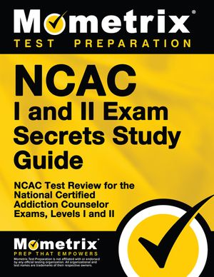 NCAC I and II Exam Secrets Study Guide Package: NCAC Test Review for the National Certified Addiction Counselor Exams, Levels I and II image number 0