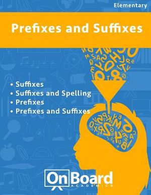 Prefixes and Suffixes: Suffixes, Suffixes and Spelling, Prefixes, Prefixes and Suffixes image number 0