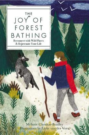 The Joy of Forest Bathing: Reconnect with Wild Places & Rejuvenate Your Life image number 0