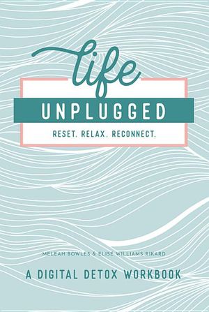 Life Unplugged: A Digital Detox Workbook image number 0