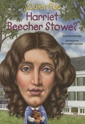 Quien Fue Harriet Beecher Stowe? image number 0