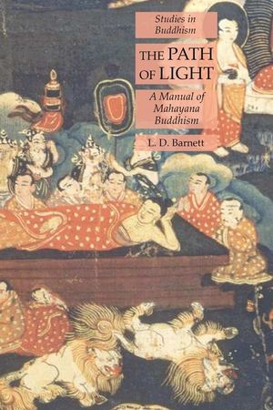 The Path of Light: A Manual of Mahayana Buddhism: Studies in Buddhism image number 0
