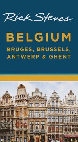 Rick Steves Belgium: Bruges, Brussels, Antwerp & Ghent image number 0