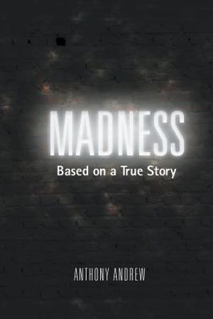 Madness: Based on a True Story image number 0