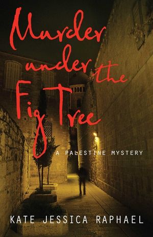 Murder Under the Fig Tree: A Palestine Mystery image number 0