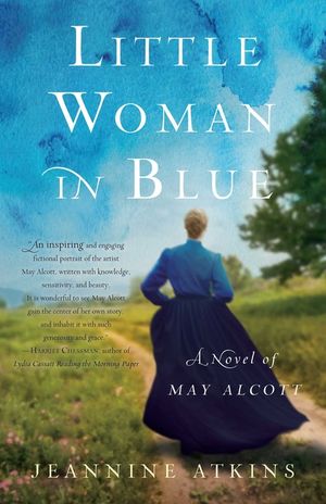 Little Woman in Blue: A Novel of May Alcott image number 0