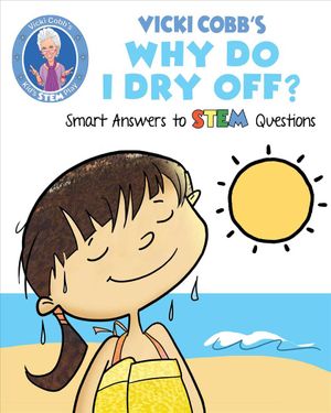 Vicki Cobb's Why Do I Dry Off?: Stem Kids Discover the Science of Evaporation image number 0