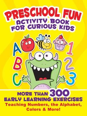The Awesome Activity Book for Curious Kids: More Than 300 Exercises That Teach Numbers, Letters, Colors, and More! image number 0