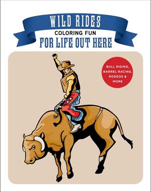Wild Rides Coloring Fun: Coloring Fun for Life Out Here image number 0