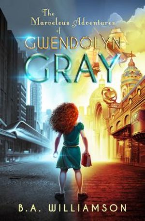 The Marvelous Adventures of Gwendolyn Gray image number 0