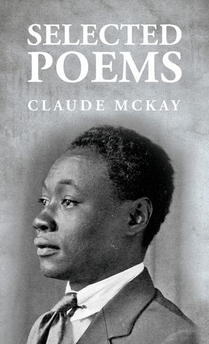 Selected Poems: Claude McKay image number 0