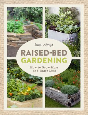Raised-Bed Gardening: How to Grow More in Less Space image number 0