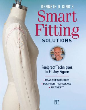 Kenneth D. King's Smart Fitting Solutions: Foolproof Techniques to Fit Any Figure image number 0