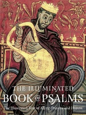 The Illuminated Book of Psalms: The Illustrated Text of All 150 Prayers and Hymns image number 0