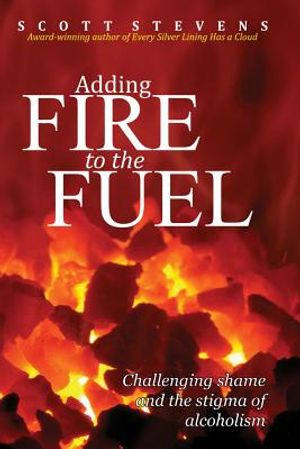 Adding Fire to the Fuel: Challenging Shame and the Stigma of Alcoholism image number 0