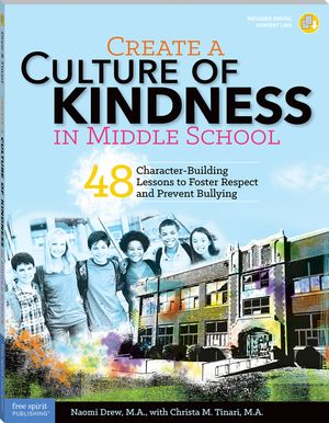 Create a Culture of Kindness in Middle School: 48 Character-Building Lessons to Foster Respect and Prevent Bullying image number 0