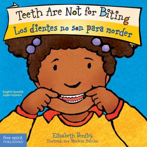 Teeth Are Not for Biting / Los Dientes No Son Para Morder image number 0