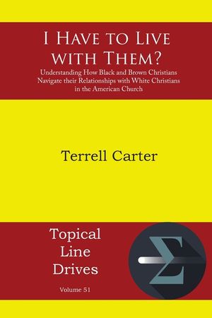 I Have to Live with Them?: Understanding How Black and Brown Christians Navigate their Relationships with White Christians in the American Church image number 0
