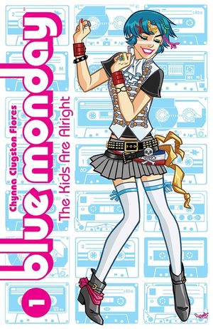 Blue Monday, Volume 1: The Kids Are Alright image number 0