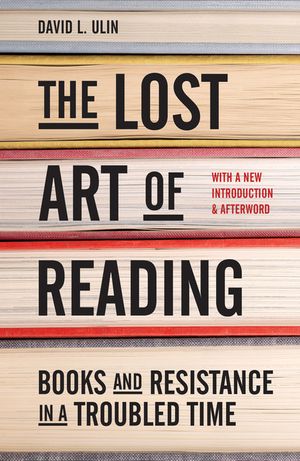 The Lost Art of Reading: Books and Resistance in a Troubled Time image number 0