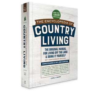 The Encyclopedia of Country Living, 50th Anniversary Edition: The Original Manual for Living Off the Land & Doing It Yourself image number 0