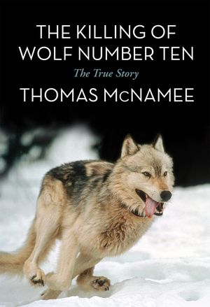 The Killing of Wolf Number Ten: The True Story image number 0