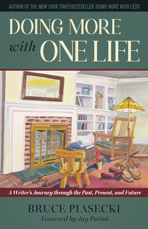 Doing More with One Life: A Writer's Journey Through the Past, Present, and Future image number 0